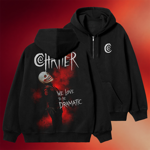 Chatter Merch 2026 We Love To Be Dramatic Zipped Hoodie Gifts Ideas For Brothers