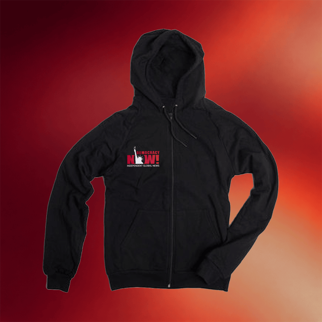 Democracy Now Merch 2026 Democracy Now Zip Hoodie Gifts Ideas For Brothers