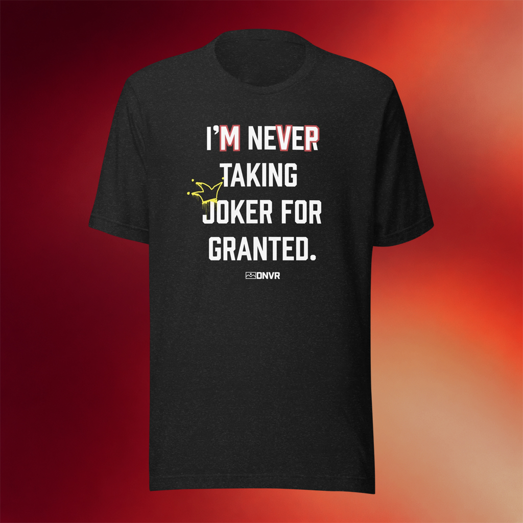 All City Network Merch 2026 DNVR Never T-Shirt I_m Never Taking Joker For Granted Shirt Gifts