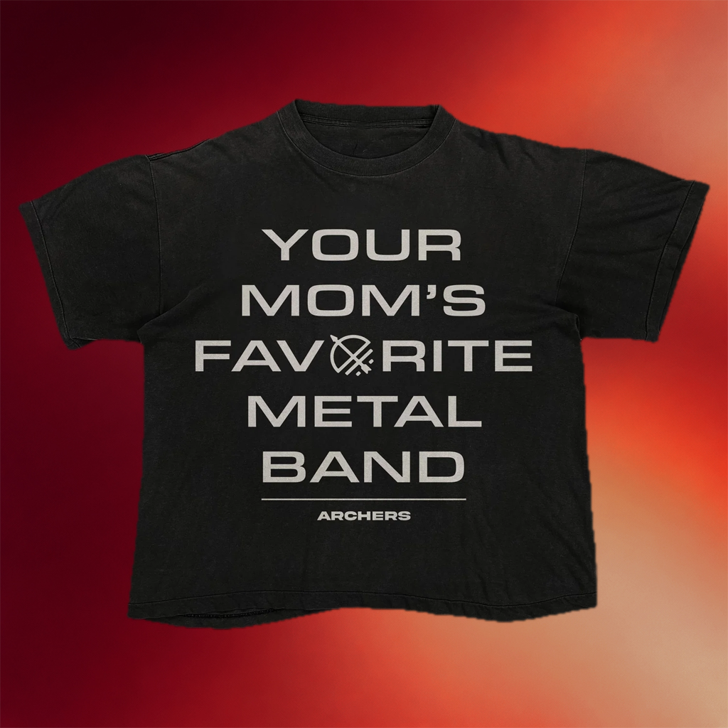 Archers Merch 2026 Your Mom_s Favorite Metal Band T-Shirt Archers Band Shirt Mothers Day Gifts