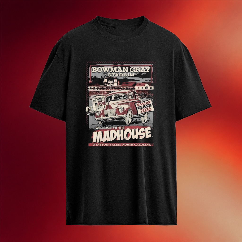 Bowman Gray Stadium Welcome To The Madhouse T-Shirt Best Birthday Gift For Boyfriend