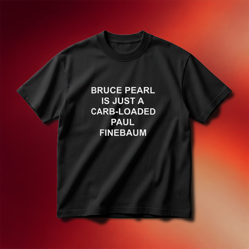 Bruce Pearl Is Just A Carb Loaded Paul Finebaum Shirt Funny Gifts For Basketball Fans