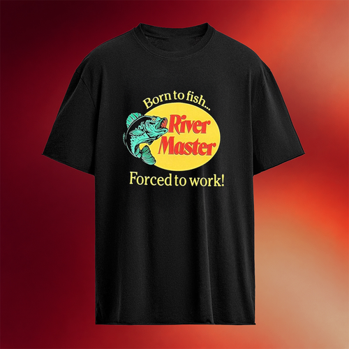 Born To Fish River Master Forced To Work Bass Pro Shops T-Shirt Birthday Gift For Dad