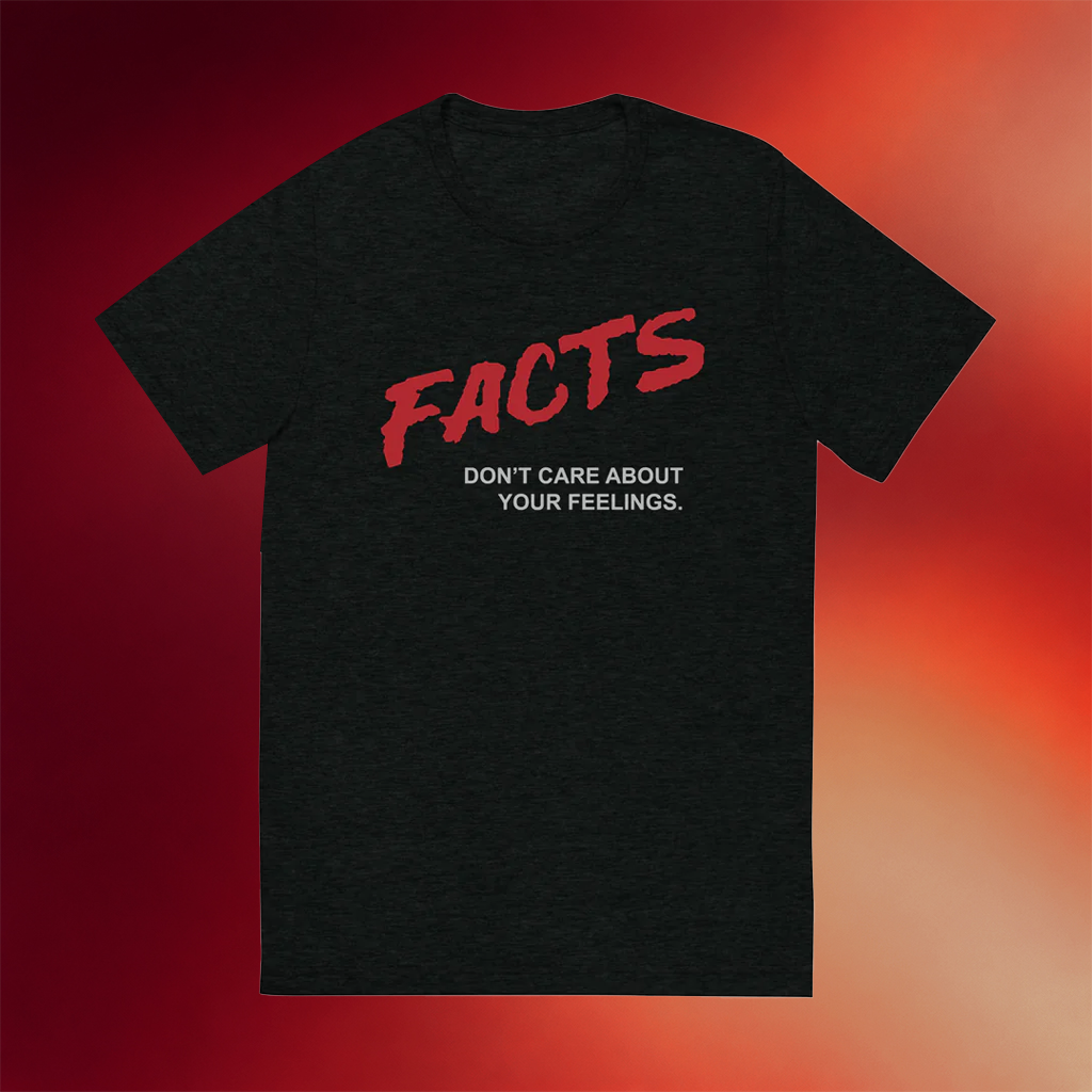 Daily Wire Merch 2026 Facts Don_t Care T-Shirt Gifts Ideas For Boyfriend