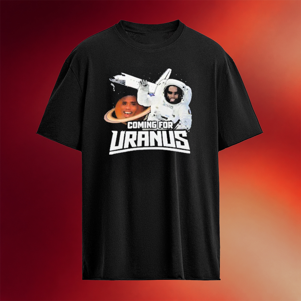 Diddy Coming For Uranus Astronaut T-Shirt Unique Birthday Gift For Him