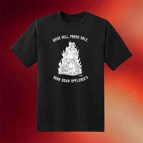 Punk With A Camera Merch 2026 Raise Hell Praise Dale Burn Down Applebees T-Shirt Best Gifts