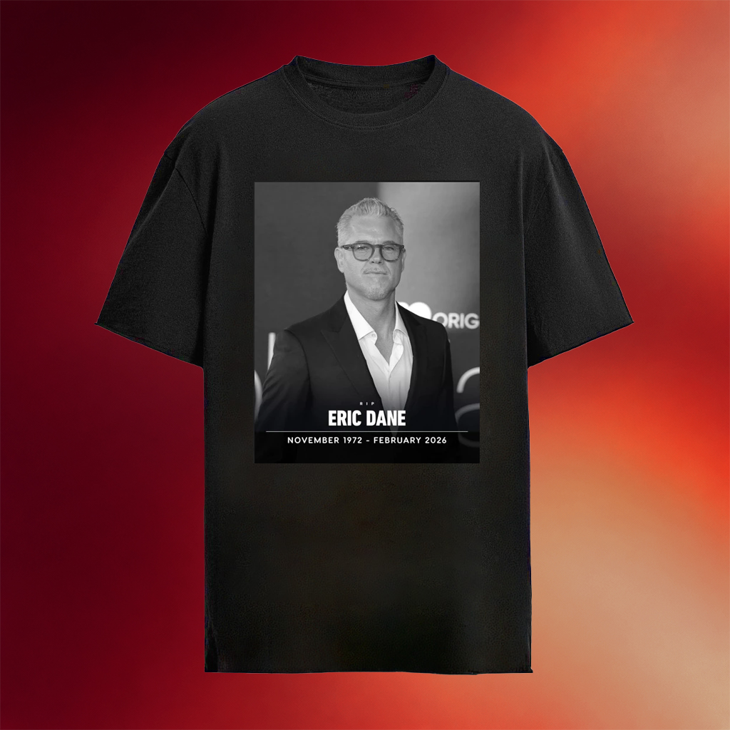 RIP Eric Dane November 1972 February 2026 Shirt Eric Dane Memorial Merch Fan Gifts