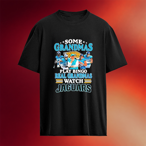 Some Grandmas Play Bingo Real Grandmas Watch Jacksonville Football Signatures T-Shirt