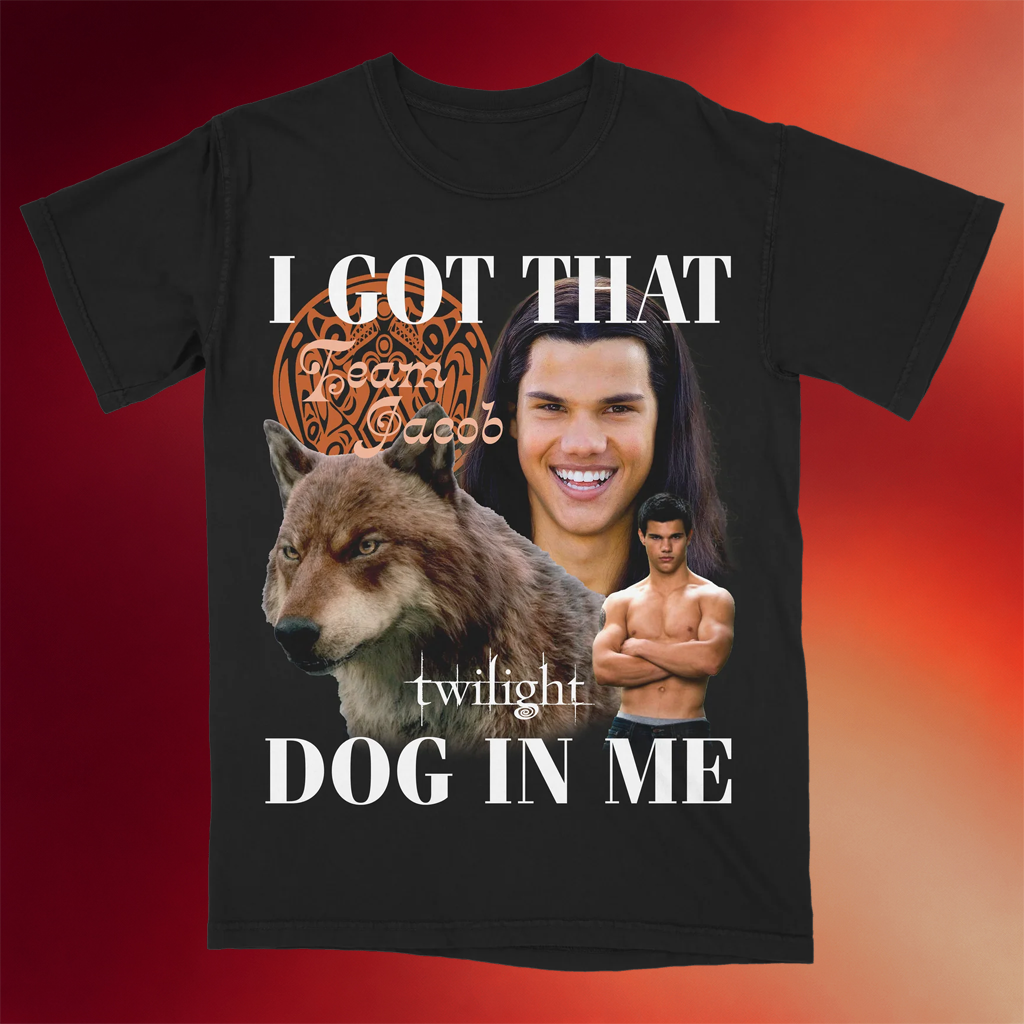 StudioHouse Designs Merch 2026 Twilight Team Jacob T-Shirt I Got That Dog In Me Tee Funny Gifts