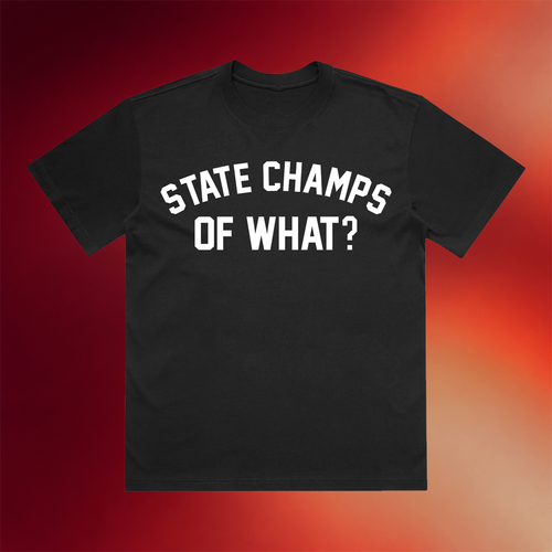 State Champs Merch 2026 Of What T-Shirt Black Best Gifts For Pop Band Fans
