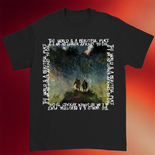 The World Is A Beautiful Place And I Am No Longer Afraid To Die Merch TWIABP Auguries T-Shirt