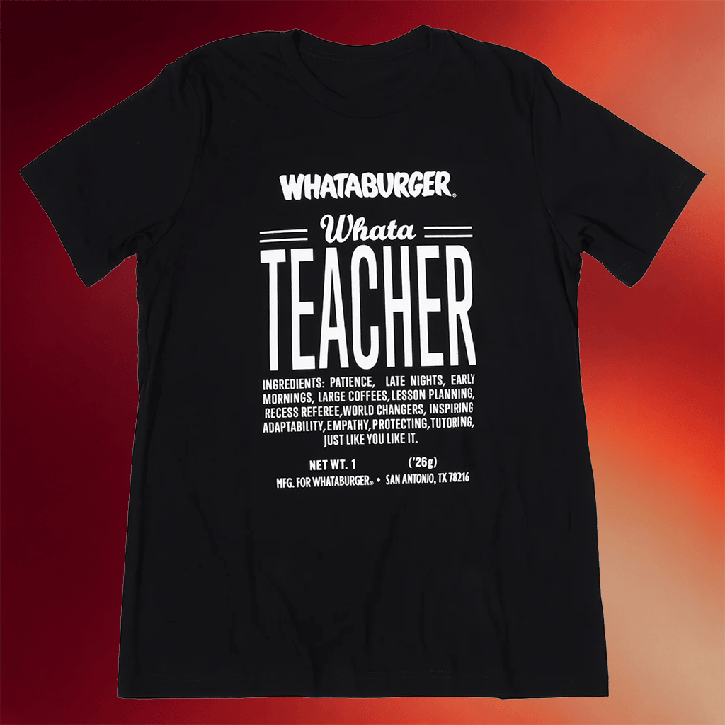 Whataburger Merch 2026 WhataTeacher Ingredient Black T-Shirt Gifts For Teacher