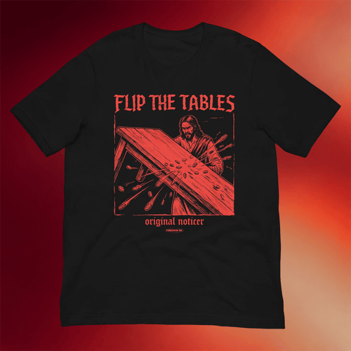 Forbidden Clothes Merch 2026 Jesus Flip The Tables T-Shirt Christian Gifts Ideas