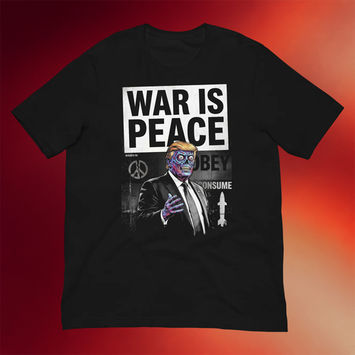 Forbidden Clothes Merch 2026 Donald Trump War Is Peace T-Shirt Political Satire Shirt Gifts