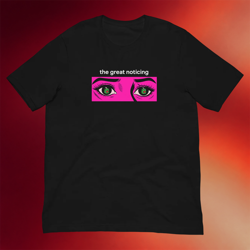 Forbidden Clothes Merch 2026 The Great Noticing Shirt Eyes T-Shirt Gifts For BFF