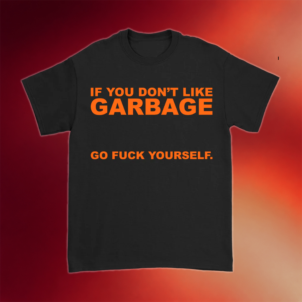 Garbage Merch 2026 Go F Yourself T-Shirt Garbage Band Shirt Gifts For Music Lovers