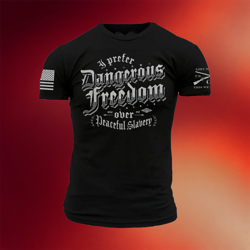 Grunt Style Merch Dangerous Freedom T-Shirt Black Gift Ideas For Husband