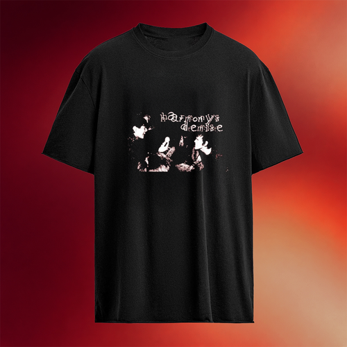 Harmonys Demise Demo T-Shirt Best Birthday Gift For Sister