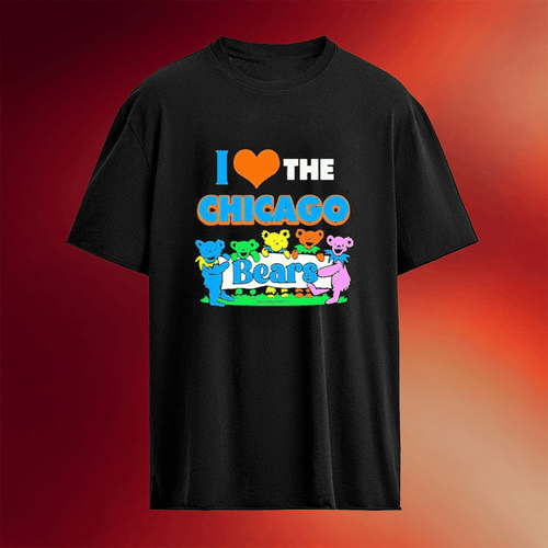 I Love Chicago Bears Grateful Dead T-Shirt Birthday Gift For Friends