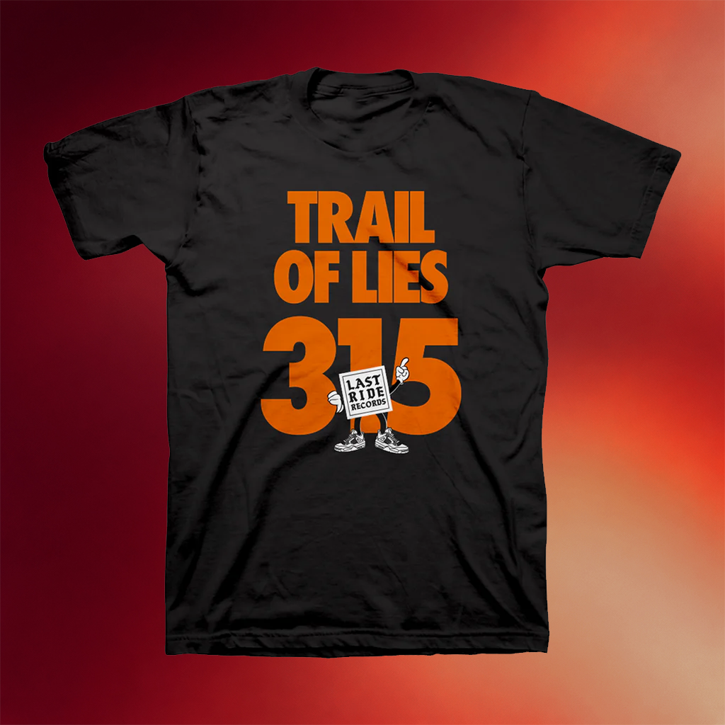 Last Ride Records Merch 2026 Trail Of Lies 315 Shirt Best Father_s Day Presents