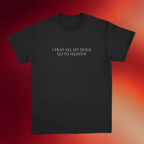 Kenny Mason Merch I Pray All My Dogs Go To Heaven T-Shirt Best Gifts For Music Lovers