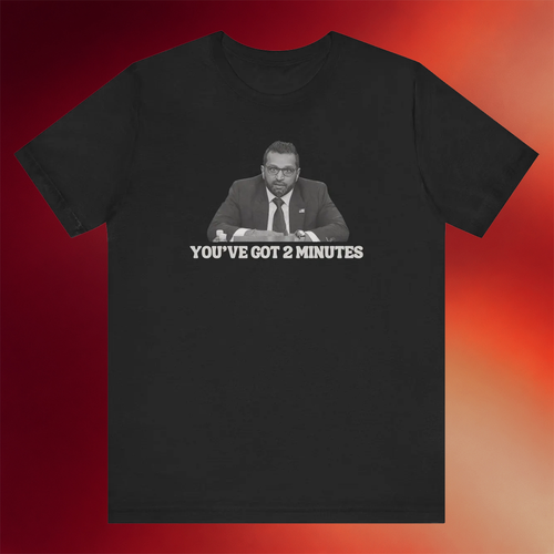 Kash Patel Merch 2026 You_ve Got 2 Minutes T-Shirt Kash Patel Political Meme Shirt Gifts