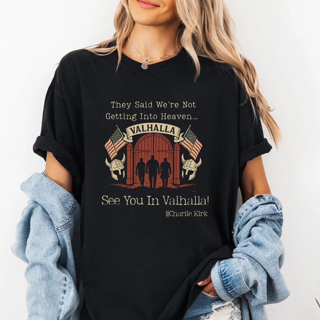 Kash Patel Merch 2026 See You In Valhalla Shirt Charlie Kirk T-Shirt Gifts For Activist_