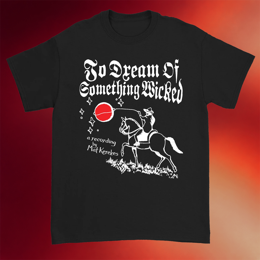 Mat Kerekes Merch 2026 Cowboy T-Shirt To Dream Of Something Wicked Shirt Gifts For Music Fans