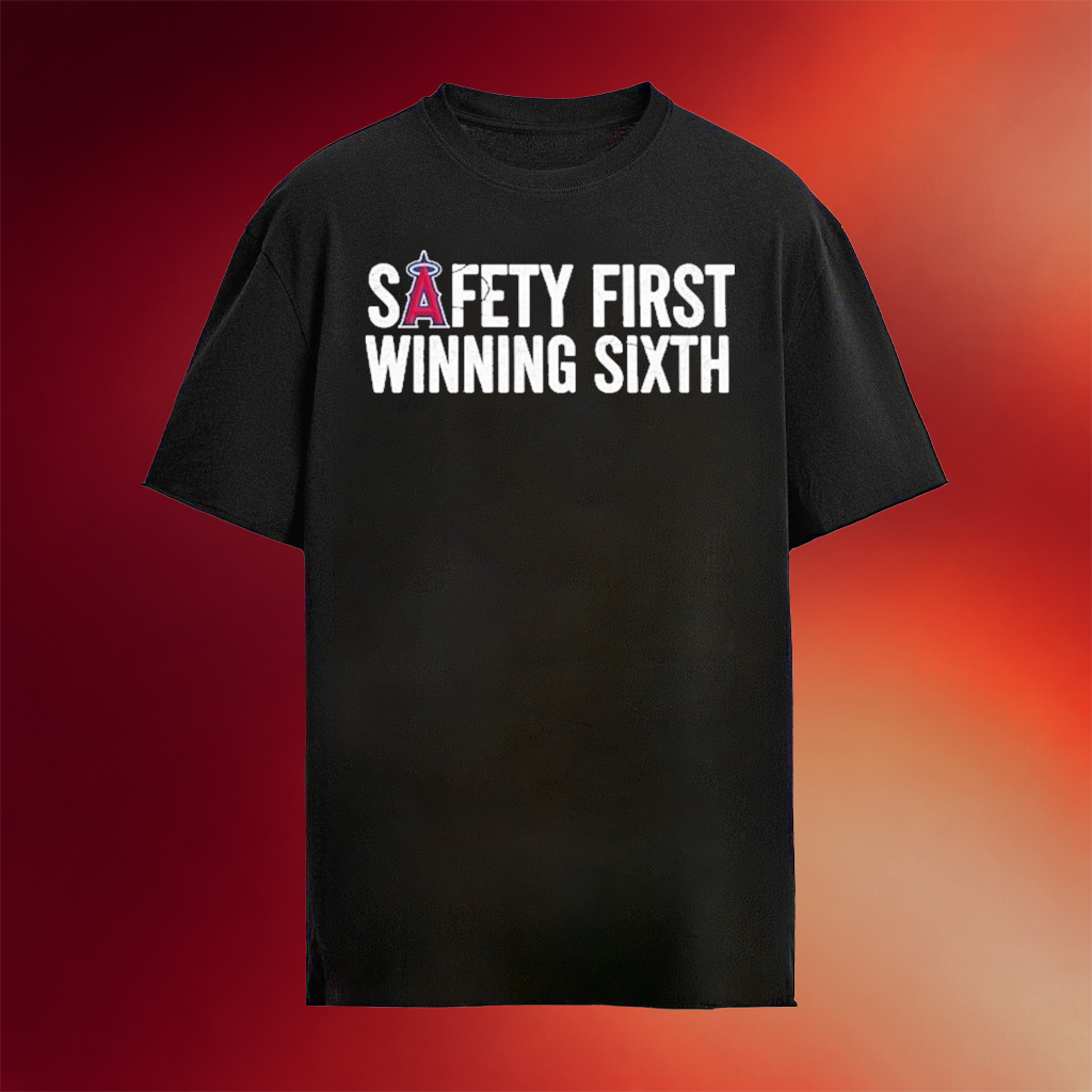 LA Angels Safety First Winning Sixth Logo 2026 Shirt LA Angels Merch Gifts For Baseball Fans