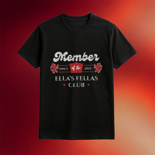 Member Of Ellas Fellas Club Shirt Birthday Gift Ideas For Friends
