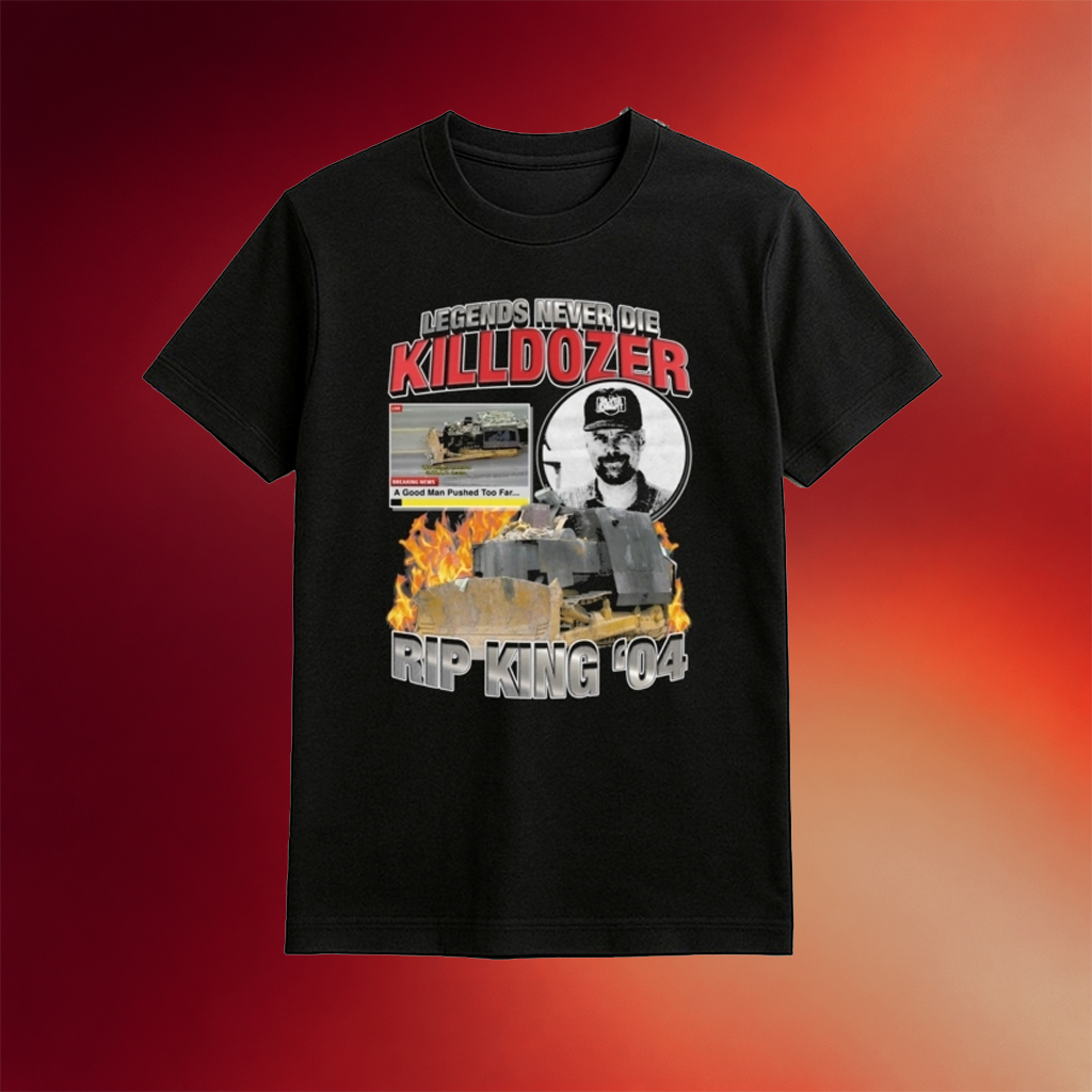 Legends Never Die Killdozer Rip King Shirt Killdozer Merch Gifts For Fans