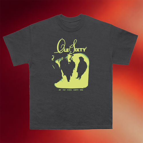 Ole 60 Merch 2026 Not Your Father_s Country Band T-Shirt Ole Sixty Shirt Gift For Music Fans