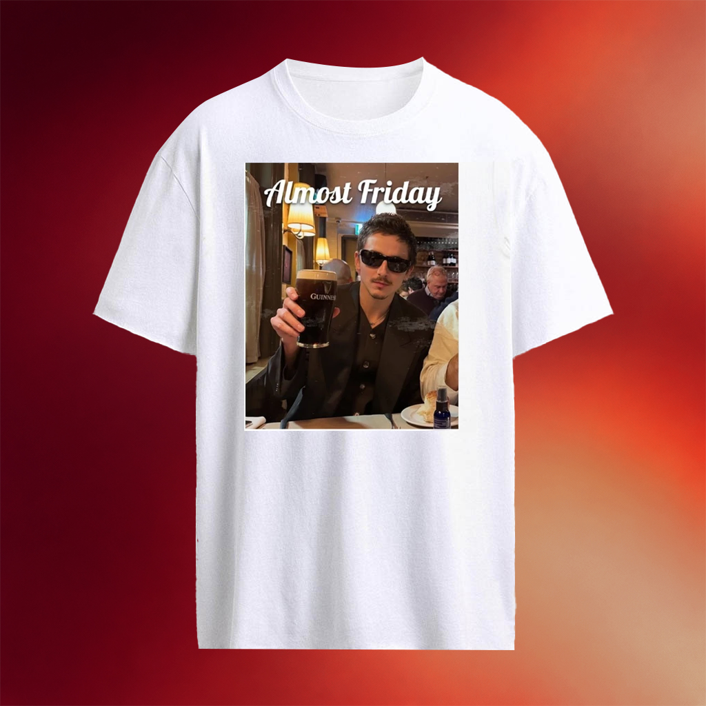 Almost Friday Chalamet Guinness Shirt Birthday Gift For Husband