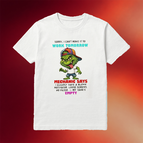 Grinch Sorry I Can't Make It To Work Tomorrow Mechanic Says Shirt