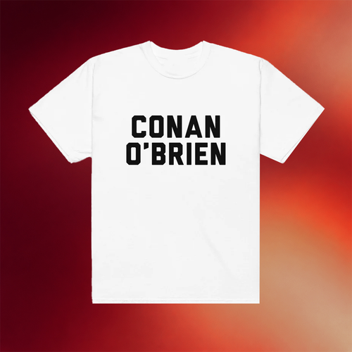 Podswag Merch 2026 Conan O_brien Needs A Friend Name Plate Shirt White Gifts For BFF