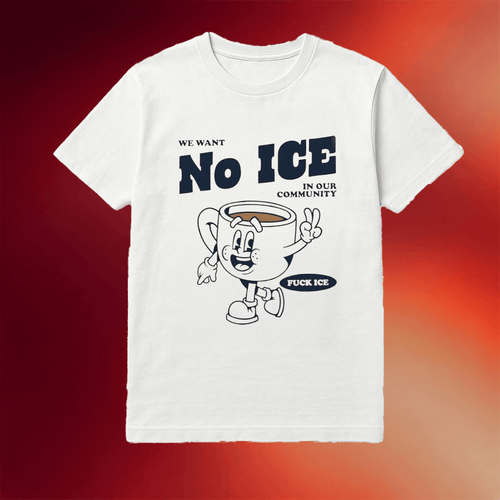 We Want No Ice In Our Community F Ice Shirt Birthday Present For Wife