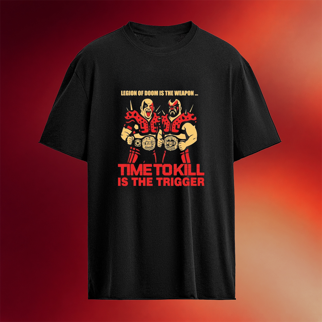 Legion Of Doom Is The Weapon Time To Kill Is The Trigger T-Shirt Gift Ideas For Son