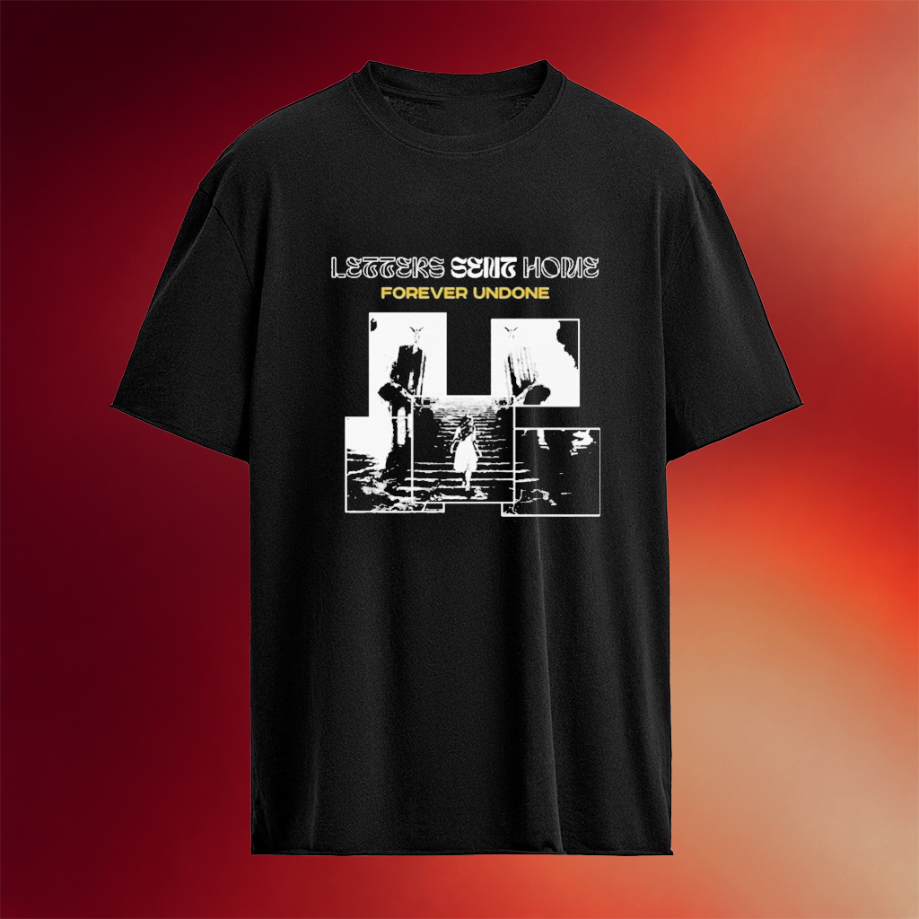 Letters Sent Home Forever Undone T-Shirt Good Gifts For Dad